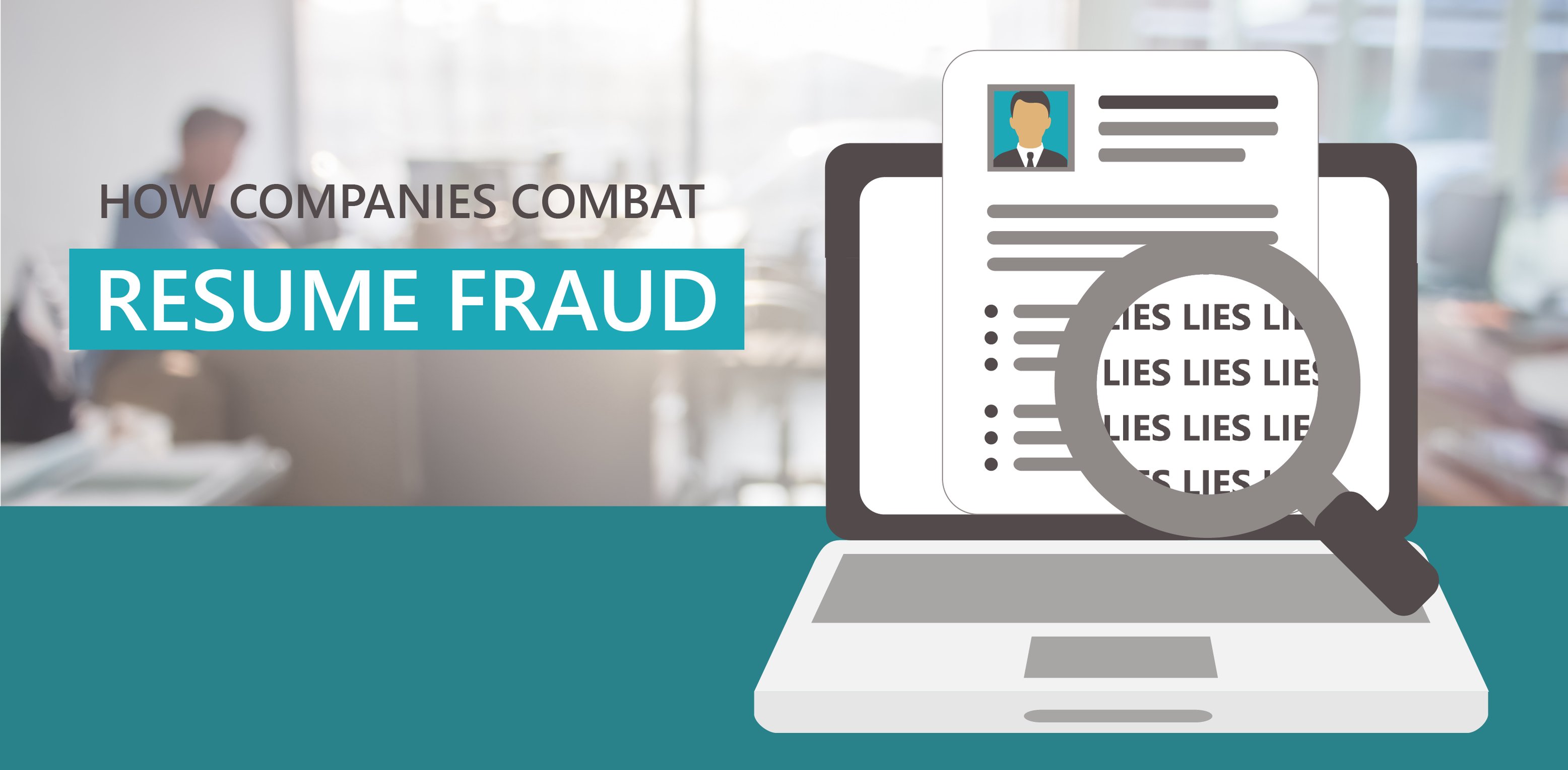 How Companies Combat Resume Fraud