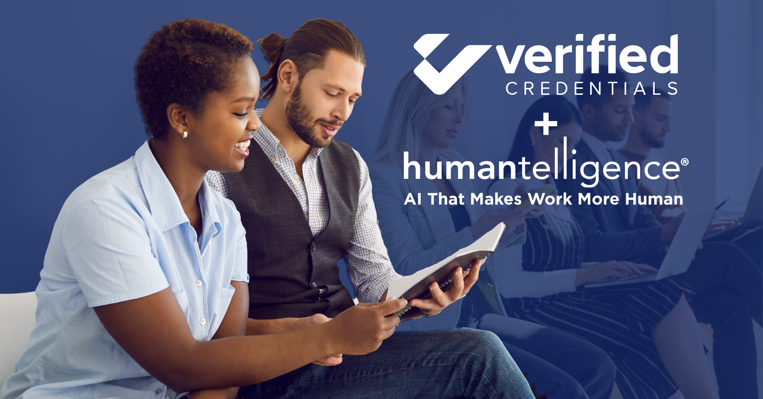 Verified Credentials and Humantelligence Partner to Bring Trust & Behavioral Science to Hiring and Talent Retention for Employers